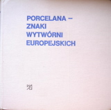 PORCELANA - ZNAKI WYTWRNI EUROPEJSKICH